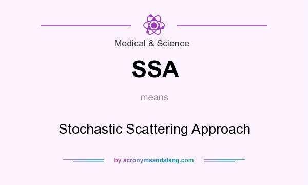 What does SSA mean? It stands for Stochastic Scattering Approach