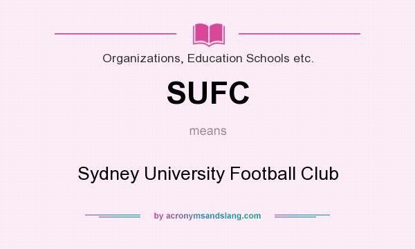 What does SUFC mean? It stands for Sydney University Football Club