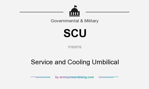 What does SCU mean? It stands for Service and Cooling Umbilical