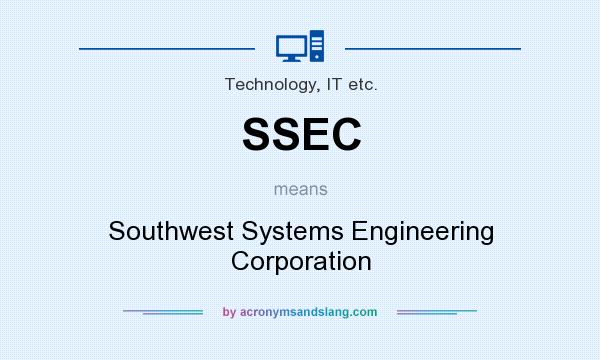 What does SSEC mean? It stands for Southwest Systems Engineering Corporation