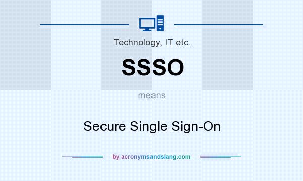 What does SSSO mean? It stands for Secure Single Sign-On