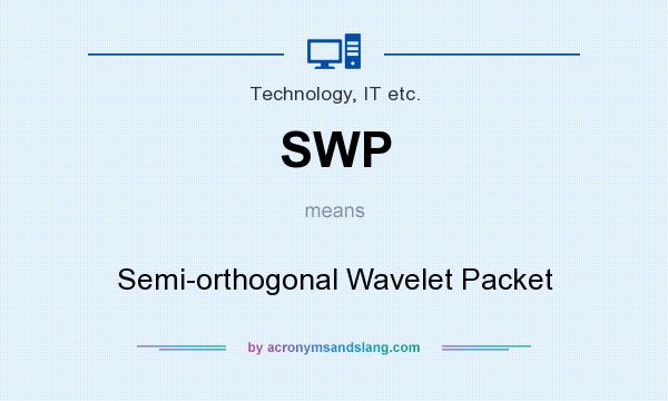 What does SWP mean? It stands for Semi-orthogonal Wavelet Packet