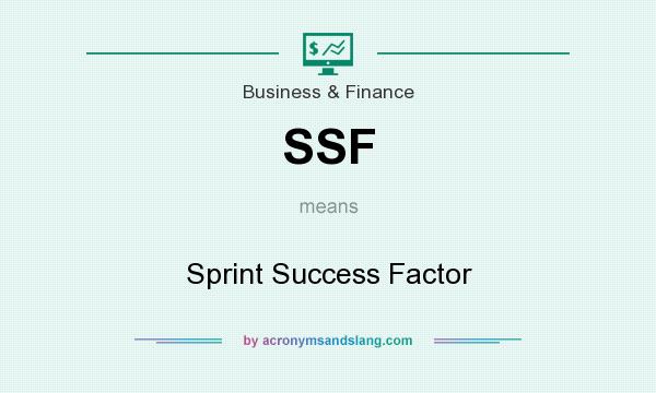 What does SSF mean? It stands for Sprint Success Factor