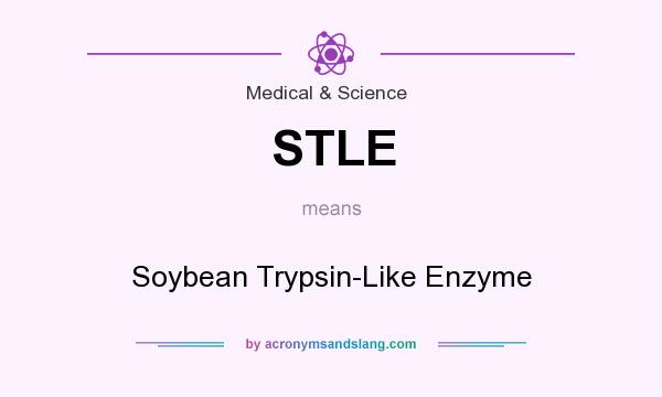 What does STLE mean? It stands for Soybean Trypsin-Like Enzyme