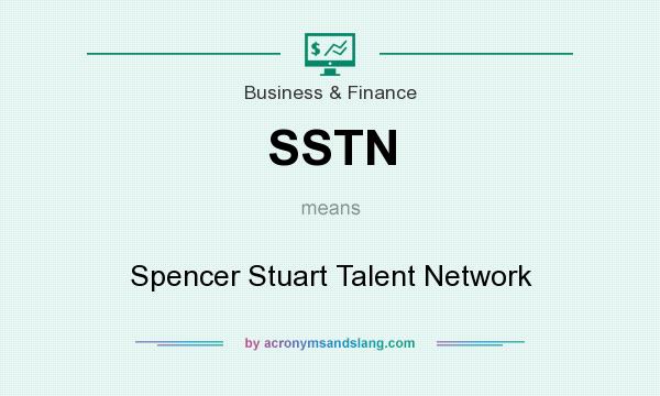 What does SSTN mean? It stands for Spencer Stuart Talent Network