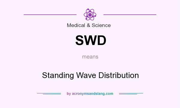What does SWD mean? It stands for Standing Wave Distribution