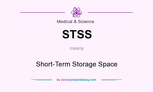 What does STSS mean? It stands for Short-Term Storage Space