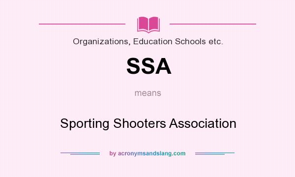 What does SSA mean? It stands for Sporting Shooters Association