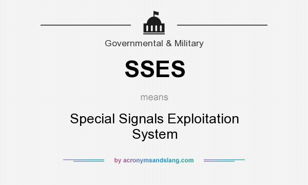 What does SSES mean? It stands for Special Signals Exploitation System