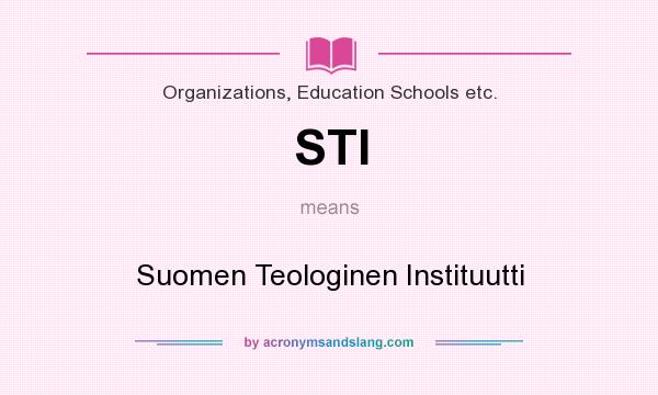 What does STI mean? It stands for Suomen Teologinen Instituutti
