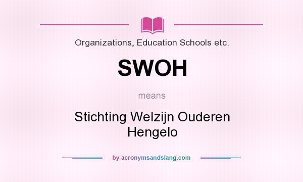 What does SWOH mean? It stands for Stichting Welzijn Ouderen Hengelo
