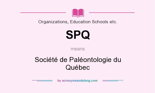 What does SPQ mean? It stands for Société de Paléontologie du Québec