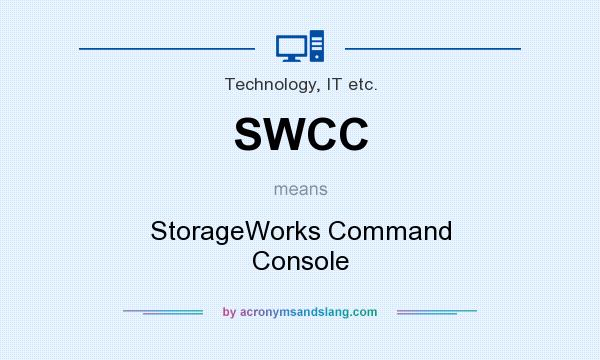What does SWCC mean? It stands for StorageWorks Command Console