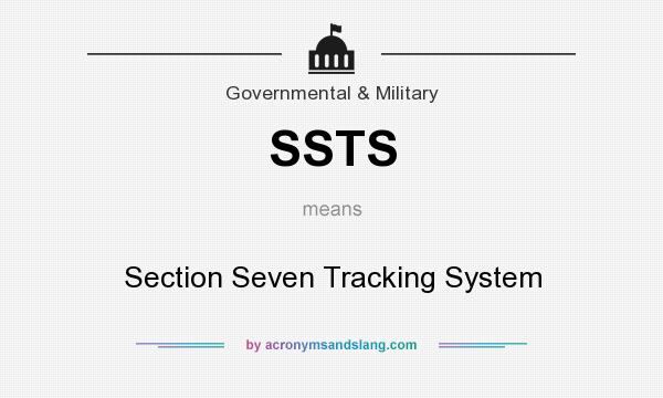 What does SSTS mean? It stands for Section Seven Tracking System