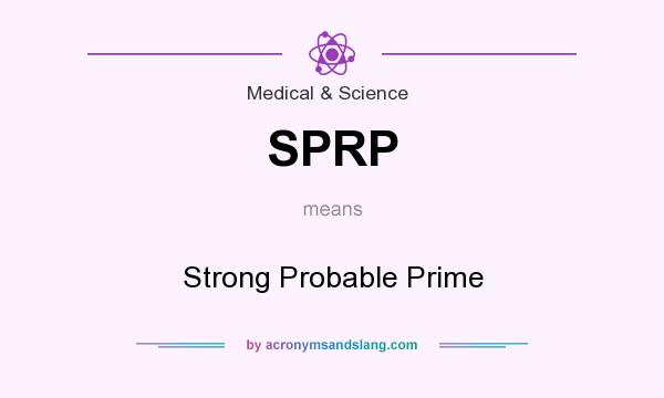 What does SPRP mean? It stands for Strong Probable Prime