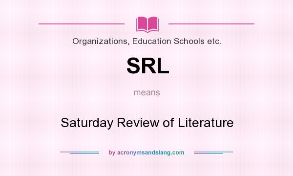 What does SRL mean? It stands for Saturday Review of Literature