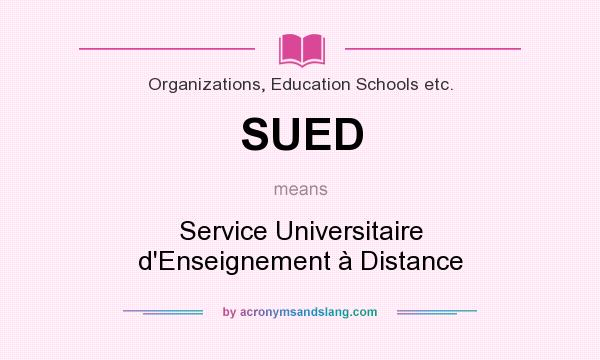 What does SUED mean? It stands for Service Universitaire d`Enseignement à Distance