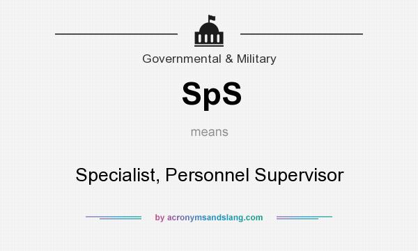 What does SpS mean? It stands for Specialist, Personnel Supervisor