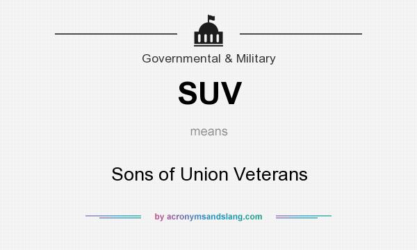 What does SUV mean? It stands for Sons of Union Veterans