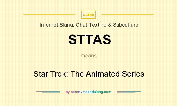 What does STTAS mean? It stands for Star Trek: The Animated Series