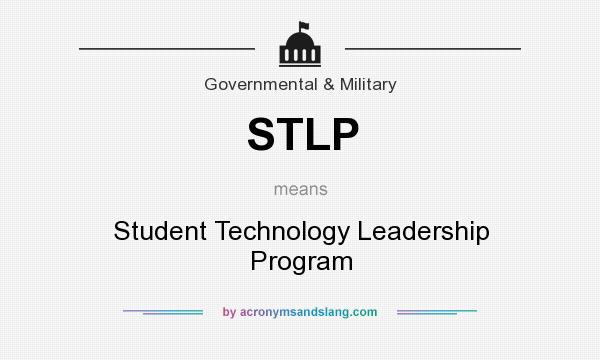 What does STLP mean? It stands for Student Technology Leadership Program