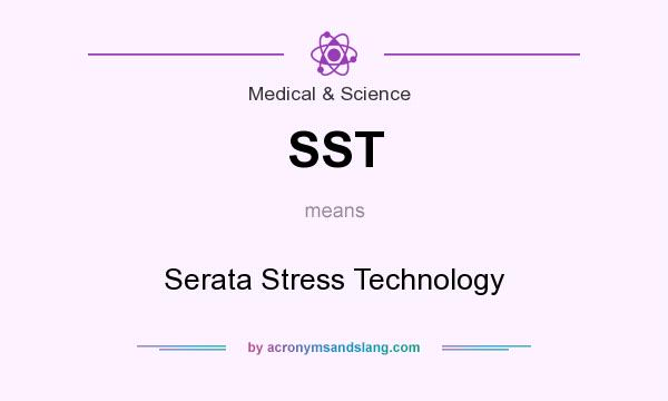 What does SST mean? It stands for Serata Stress Technology