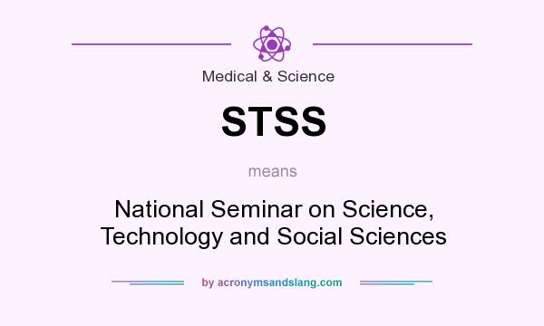 What does STSS mean? It stands for National Seminar on Science, Technology and Social Sciences