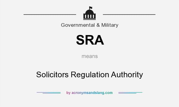 What does SRA mean? It stands for Solicitors Regulation Authority