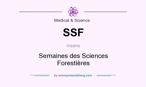 What does SSF mean? It stands for Semaines des Sciences Forestières