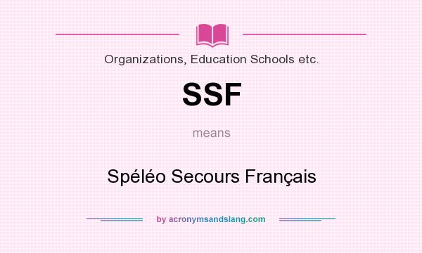 What does SSF mean? It stands for Spéléo Secours Français