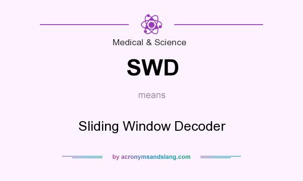 What does SWD mean? It stands for Sliding Window Decoder