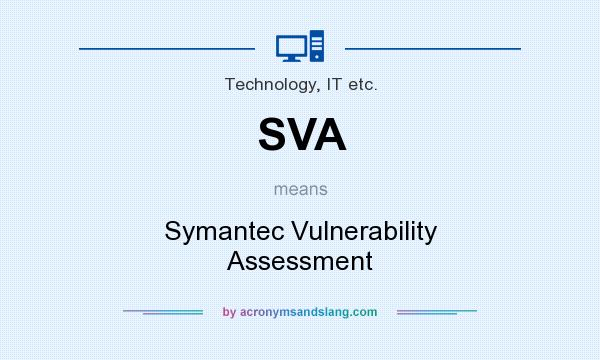 What does SVA mean? It stands for Symantec Vulnerability Assessment