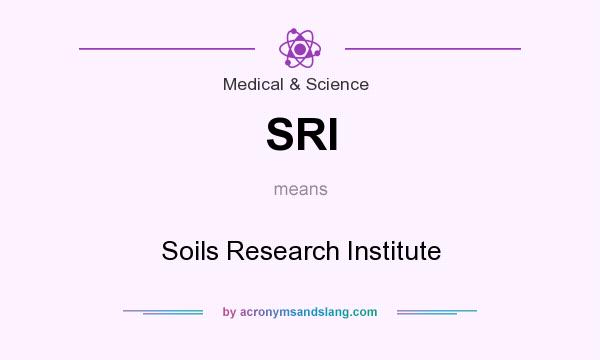 What does SRI mean? It stands for Soils Research Institute
