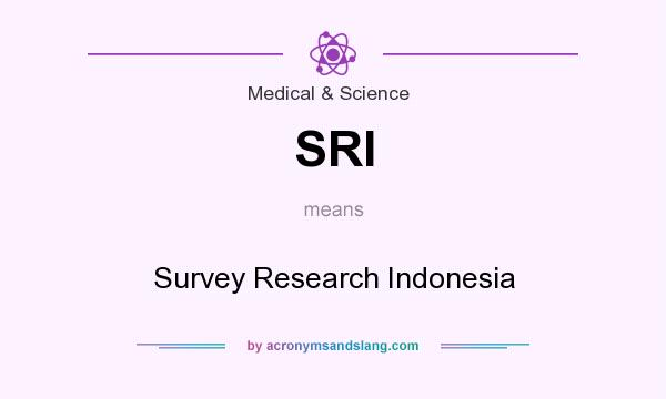 What does SRI mean? It stands for Survey Research Indonesia