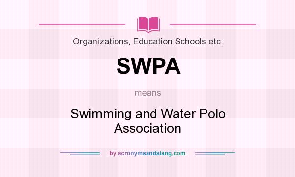 What does SWPA mean? It stands for Swimming and Water Polo Association