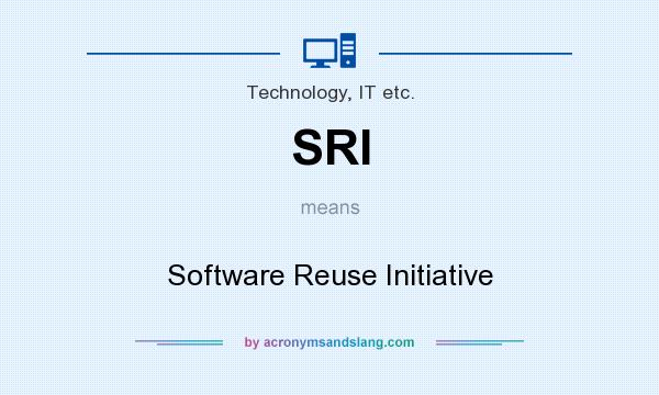 What does SRI mean? It stands for Software Reuse Initiative