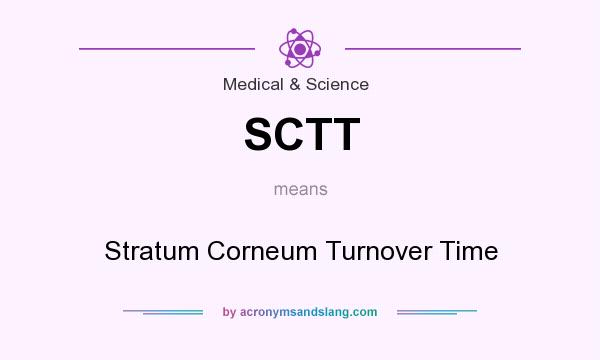 What does SCTT mean? It stands for Stratum Corneum Turnover Time