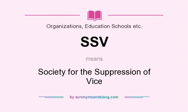 What does SSV mean? It stands for Society for the Suppression of Vice