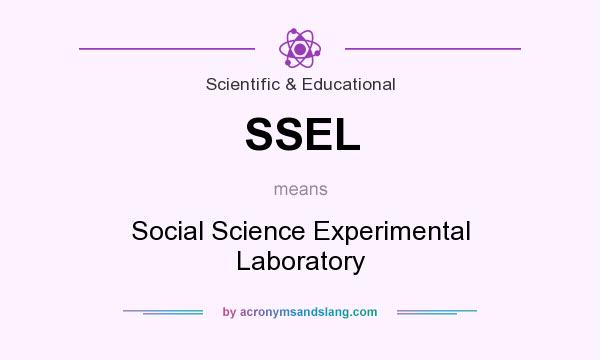 What does SSEL mean? It stands for Social Science Experimental Laboratory