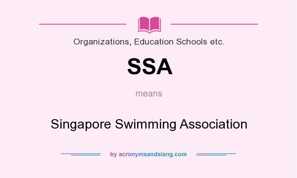 What does SSA mean? It stands for Singapore Swimming Association