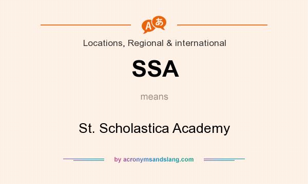 What does SSA mean? It stands for St. Scholastica Academy