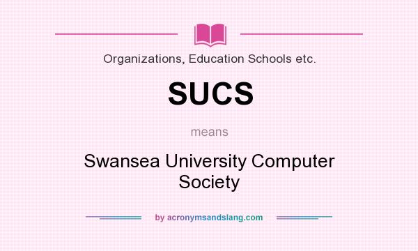 What does SUCS mean? It stands for Swansea University Computer Society