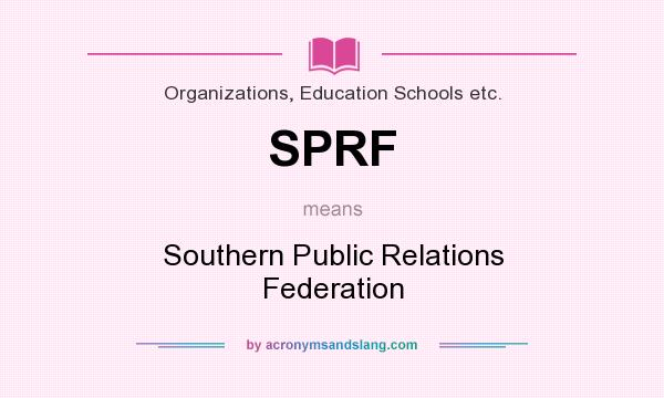 What does SPRF mean? It stands for Southern Public Relations Federation