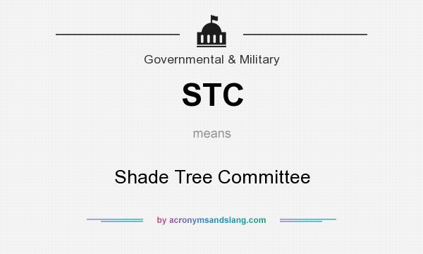 What does STC mean? It stands for Shade Tree Committee