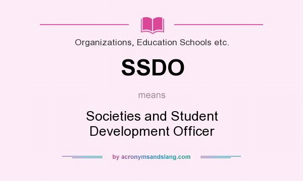 What does SSDO mean? It stands for Societies and Student Development Officer