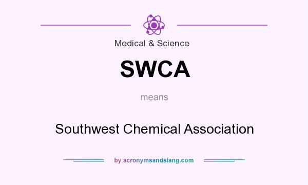 What does SWCA mean? It stands for Southwest Chemical Association