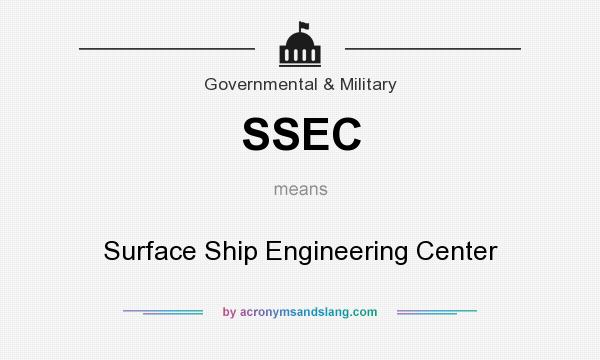 What does SSEC mean? It stands for Surface Ship Engineering Center