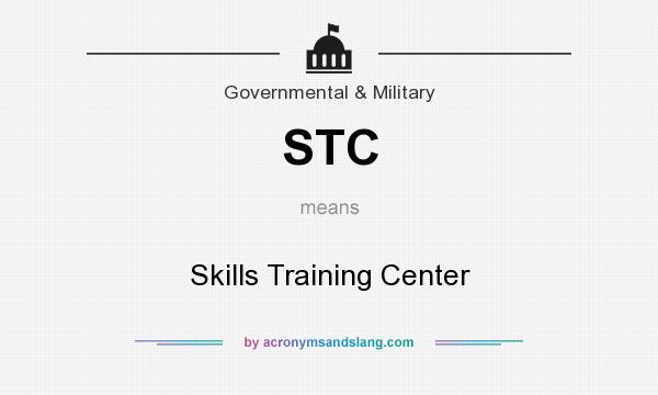 What does STC mean? It stands for Skills Training Center