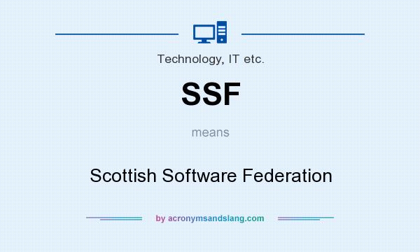What does SSF mean? It stands for Scottish Software Federation