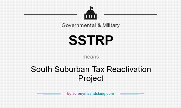 What does SSTRP mean? It stands for South Suburban Tax Reactivation Project